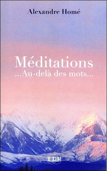 Méditations : ...au-delà des mots...
