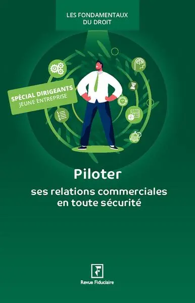 Piloter ses relations commerciales en toute sécurité : 2026