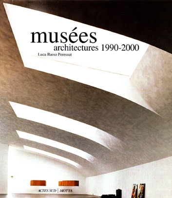 Musées : architectures 1990-2000
