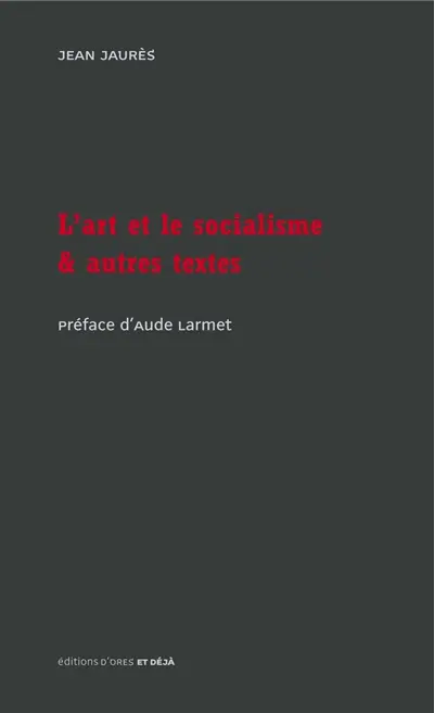 L'art et le socialisme : et autres textes