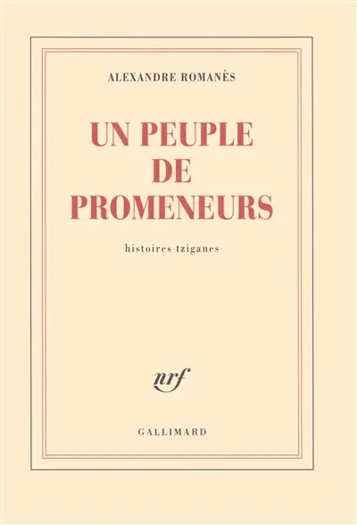 Un peuple de promeneurs : histoires tziganes