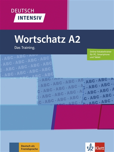 Deutsch intensiv : Wortschatz A2 : das Training