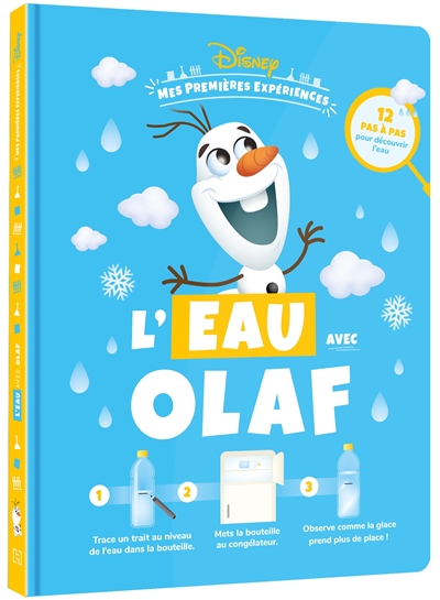 L'eau avec Olaf : 12 pas à pas pour découvrir l'eau