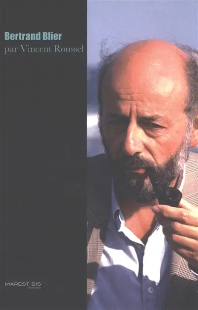 Bertrand Blier : cruelle beauté