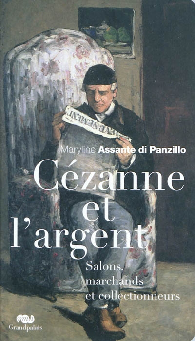 Cézanne et l'argent : salons, marchands et collectionneurs