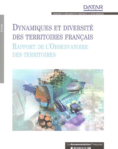 Dynamique et diversité des territoires français : rapport de l'Observatoire des territoires