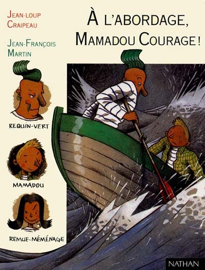A l'abordage, Mamadou Courage !