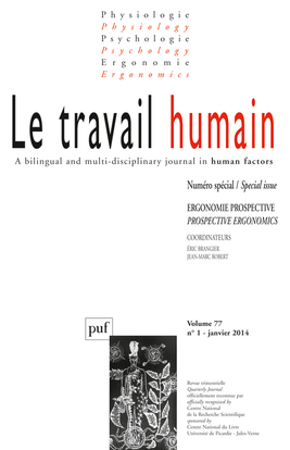 Travail humain (Le), n° 1 (2014). Ergonomie prospective. Prospective ergonomics