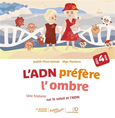 L'ADN préfère l'ombre : une histoire sur le soleil et l'ADN