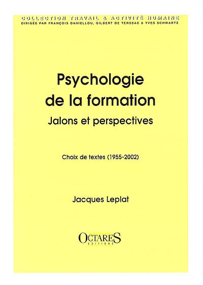 Psychologie de la formation : jalons et perspectives : choix de textes, 1955-2002