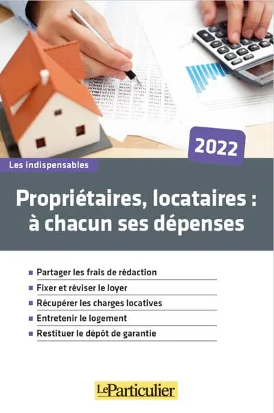 Propriétaires, locataires : à chacun ses dépenses : 2022