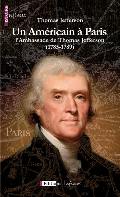 Un Américain à Paris, l'ambassade de Thomas Jefferson (1785-1789)