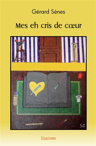 Mes eh cris de cœur