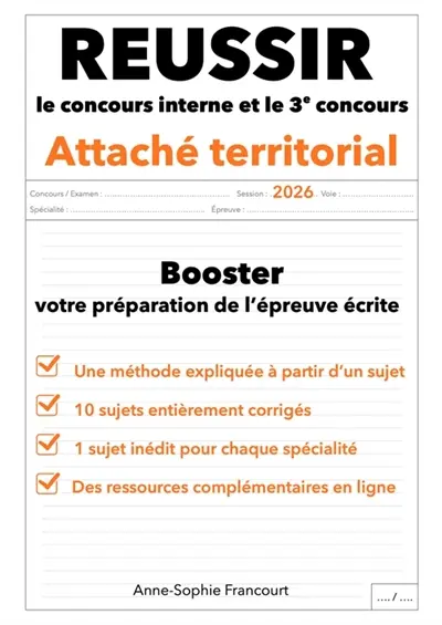 Réussir le concours interne et le 3e concours d'attaché territorial 2026 : Booster votre préparation de l'épreuve écrite Réussir le concours interne et le 3e concours d'attaché territorial 2026 : Booster votre préparation de l'épreuve écrite