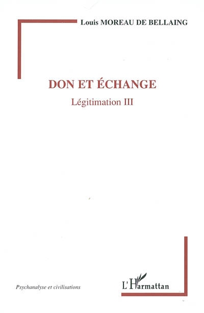 Légitimation. Vol. 3. Don et échange