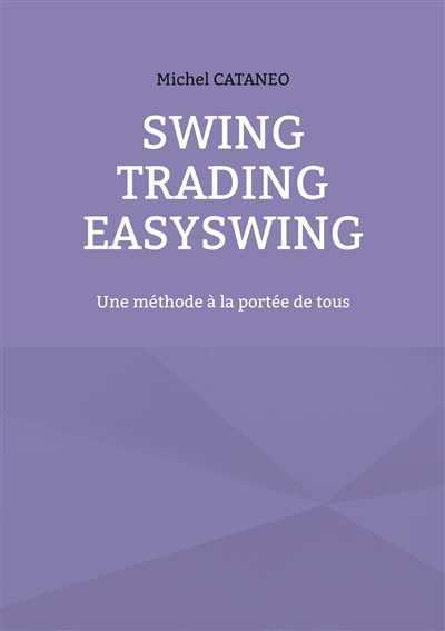 Swing Trading EasySwing : Une méthode à la portée de tous