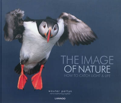The image of nature : how to catch light & life