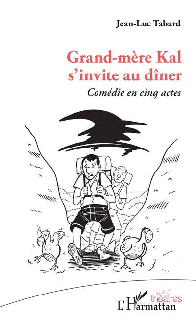Grand-mère Kal s'invite au dîner : comédie en cinq actes