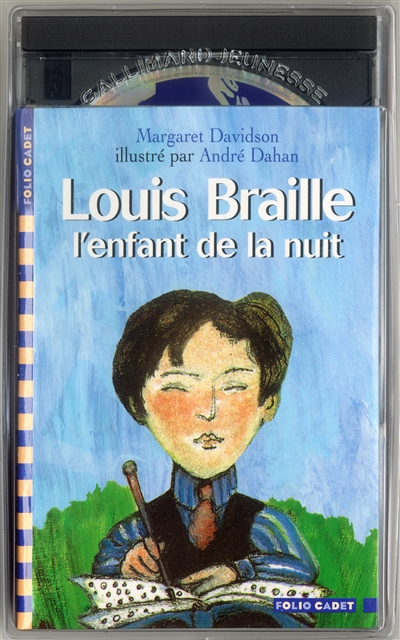 Louis Braille, l'enfant de la nuit