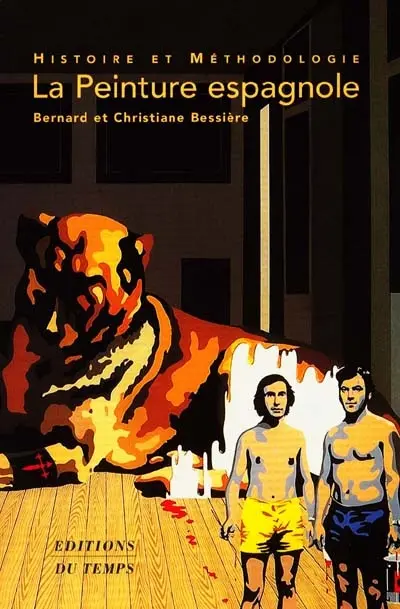 La peinture espagnole : histoire et méthodologie par l'analyse de quarante tableaux du XVIe au XXe siècle