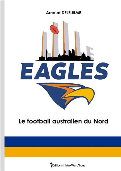 Lille Eagles, le football australien du Nord
