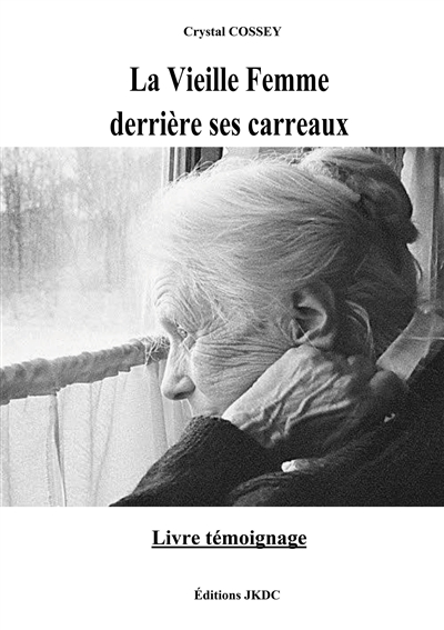 LA VIEILLE FEMME DERRIERE SES CARREAUX : TEMOIGNAGE