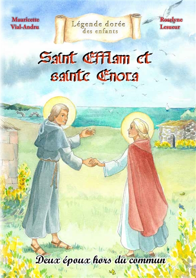 Saint Efflam et sainte Enora : deux époux hors du commun