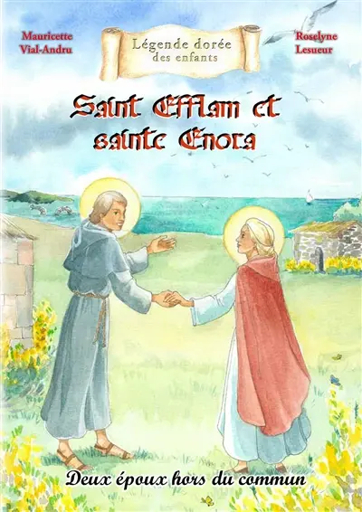 Saint Efflam et sainte Enora : deux époux hors du commun