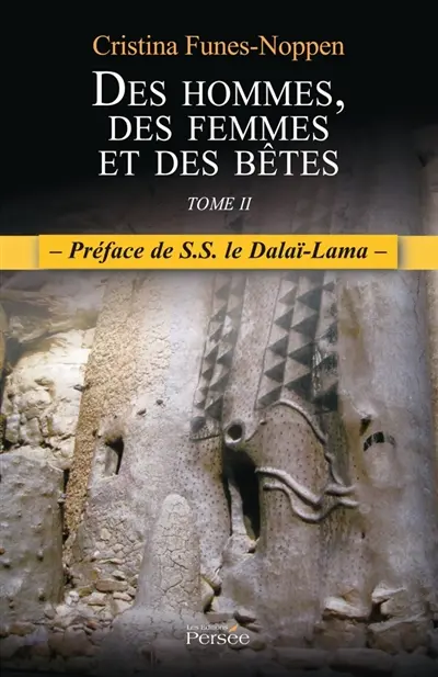 Des hommes, des femmes et des bêtes : tranches de vie d'une diplomate atypique : roman d'une vie nomade. Vol. 2