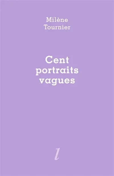 Cent portraits vagues