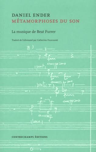 Métamorphoses du son : la musique de Beat Furrer