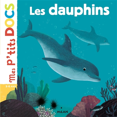 Mes p'tits docs - Les dauphins