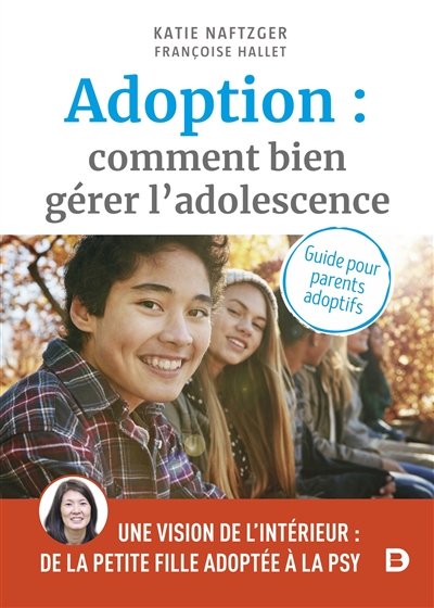 Adoption : comment bien gérer l'adolescence : guide pour parents adoptifs
