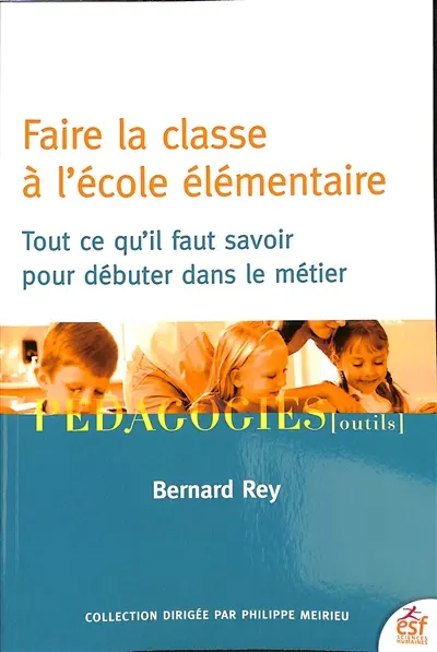 Faire la classe à l'école élémentaire : tout ce qu'il faut savoir pour débuter dans le métier