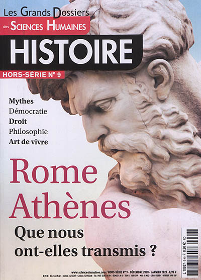 Grands dossiers des sciences humaines (Les), hors-série : histoire, n° 9. Rome, Athènes : que nous ont-elles transmis ?