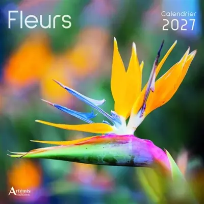 Fleurs : calendrier 2027 Fleurs : calendrier 2027