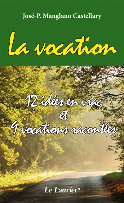 La vocation : 12 idées en...
