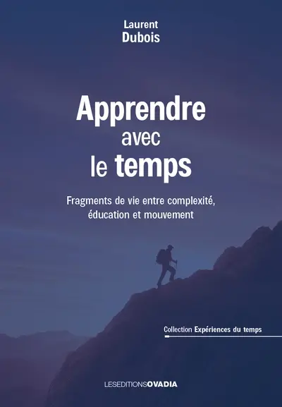 Apprendre avec le temps : fragments de vie entre complexité, éducation et mouvement