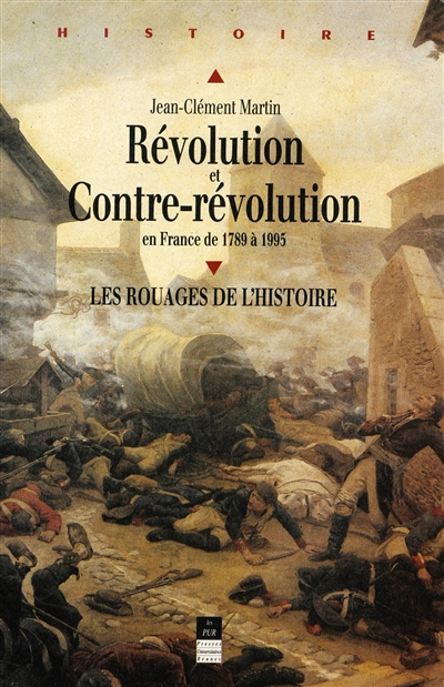 Révolution et contre-révolution en France de 1789-1989 : les rouages de l'histoire