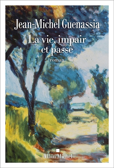 La vie, impair et passe : roman musical