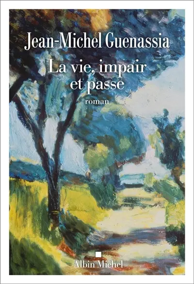 La vie, impair et passe