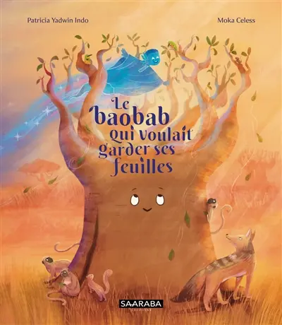 Le baobab qui voulait garder ses feuilles