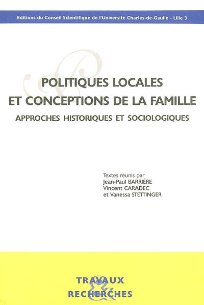 Politiques locales et conceptions de la famille : approches historiques et sociologiques : actes de la journée d'études