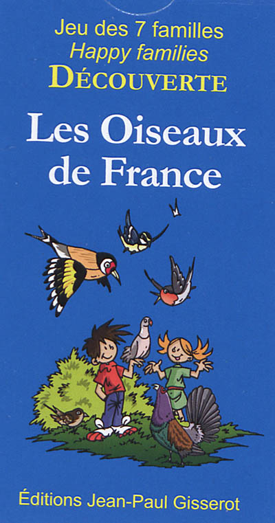 Les oiseaux de France : jeu des 7 familles découverte. Les oiseaux de France : happy families