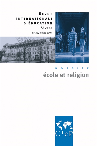 Revue internationale d'éducation, n° 36. Ecole et religion