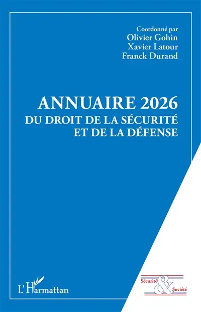 Annuaire du droit de la sécurité et de la défense. Vol. 11. 2026