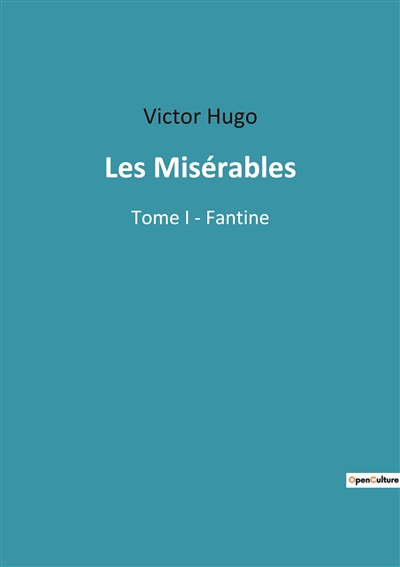 Les Misérables : Tome I : Fantine