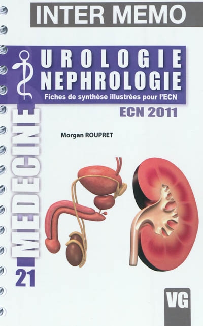 Urologie, néphrologie : fiches de synthèse illustrées pour l'ECN : ECN 2011