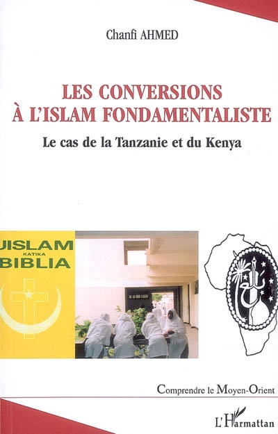 Les conversions à l'islam fondamentaliste en Afrique au sud du Sahara : le cas de la Tanzanie et du Kenya