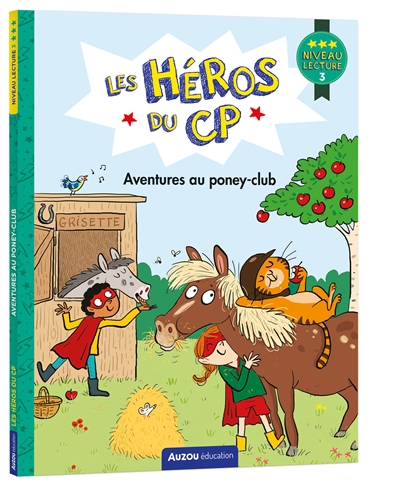Les héros du CP. Aventures au poney-club : niveau lecture 3